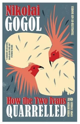 

How the Two Ivans Quarrelled & Other Russian Comic Stories