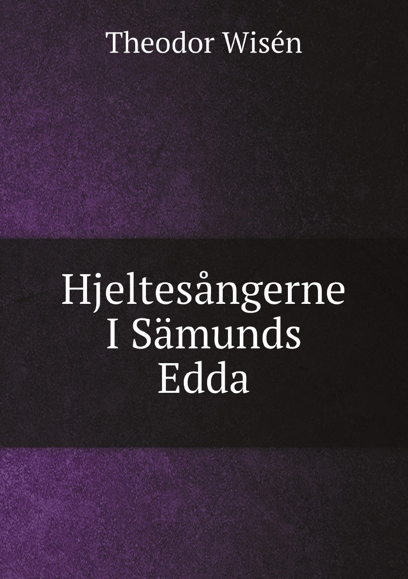 

Hjeltesangerne I Samunds Edda (Swedish Edition)