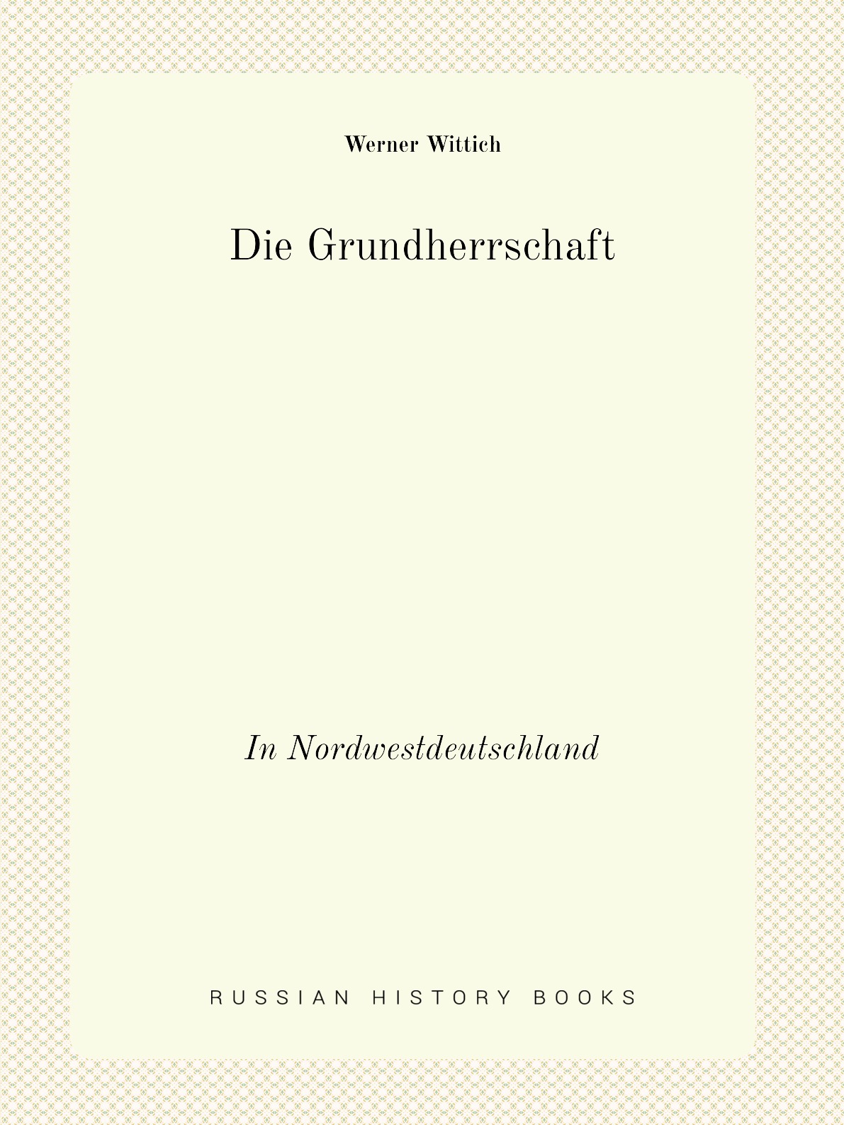 

Die Grundherrschaft