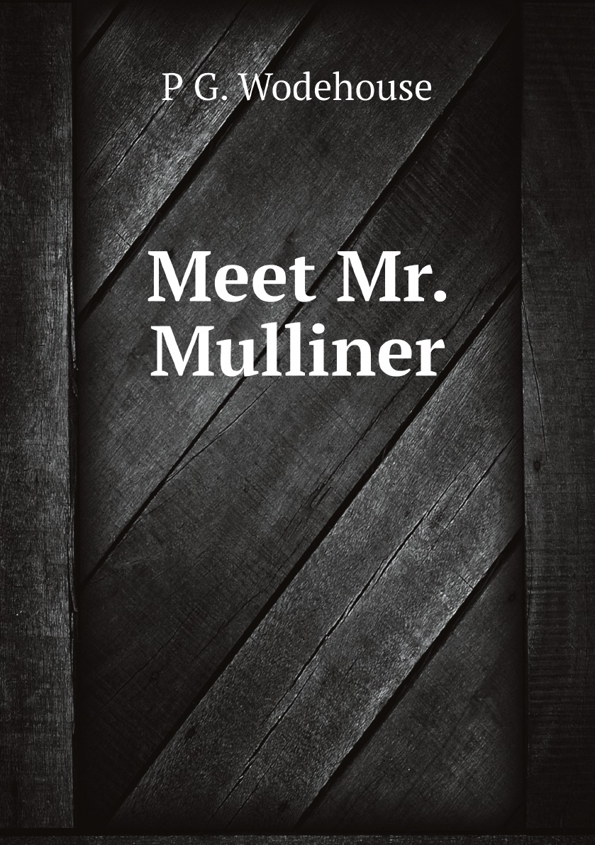 

Meet Mr. Mulliner