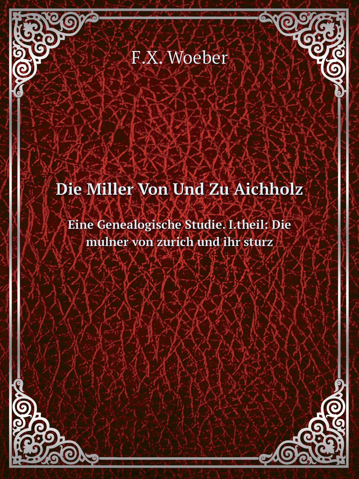 

Die Miller Von Und Zu Aichholz