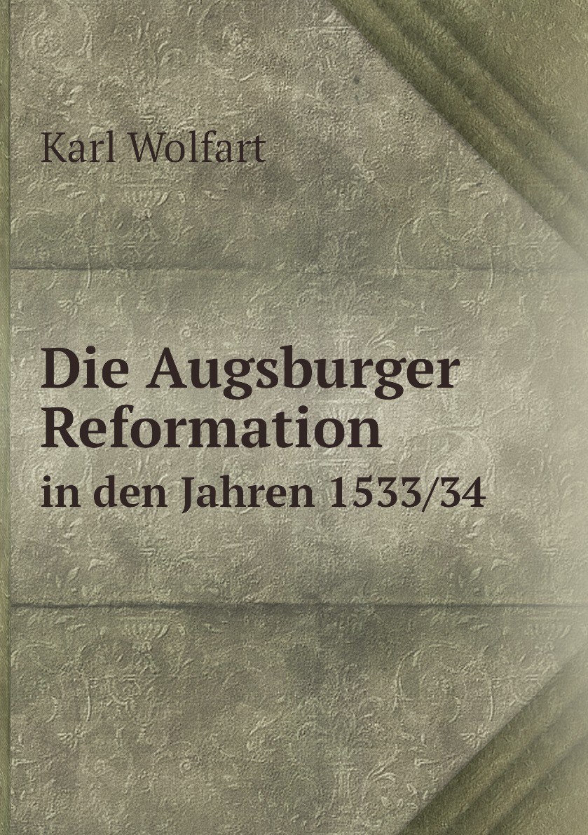 

Die Augsburger Reformation