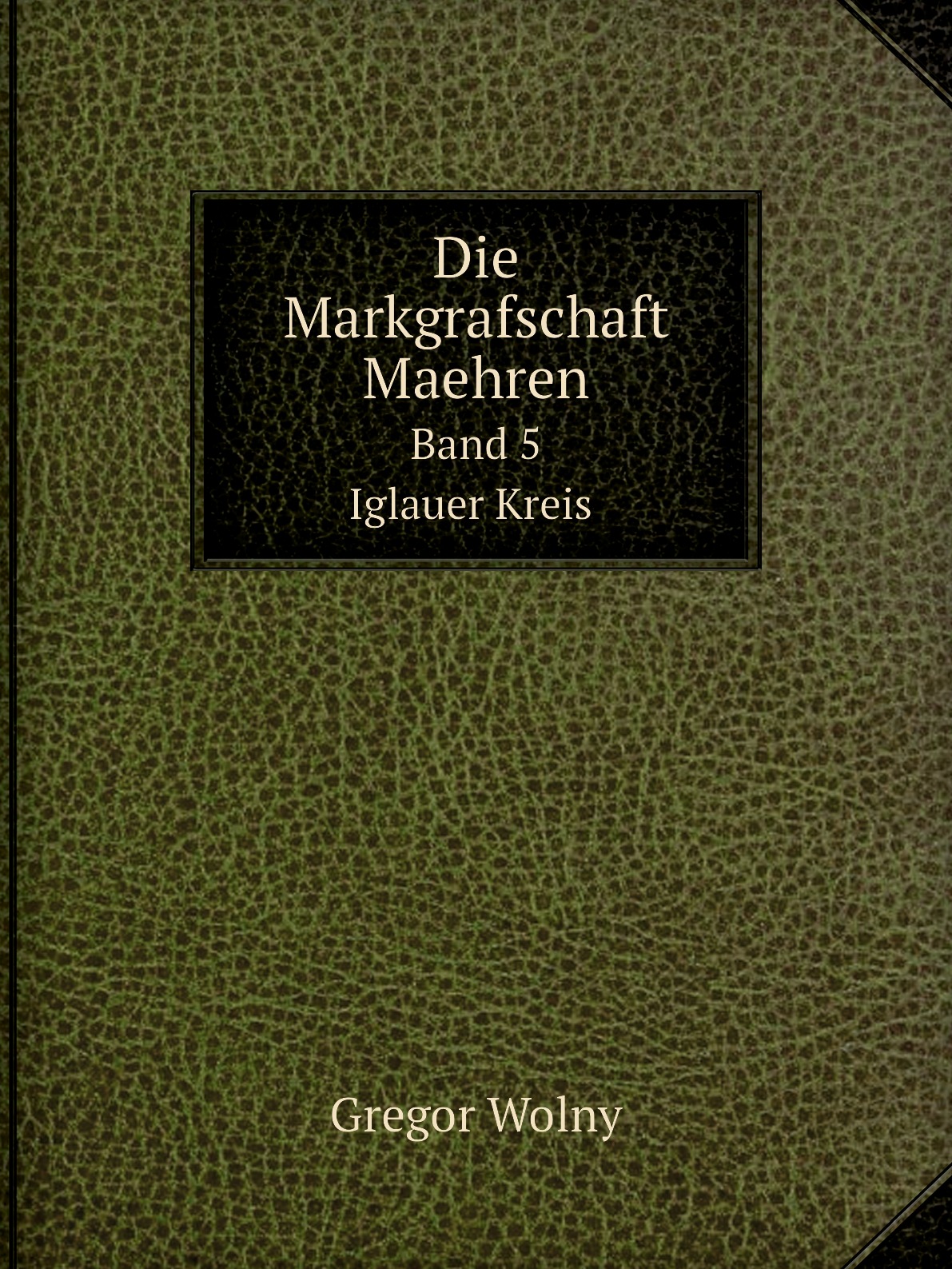 

Die Markgrafschaft Maehren