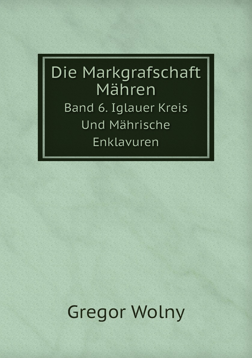 

Die Markgrafschaft Mahren