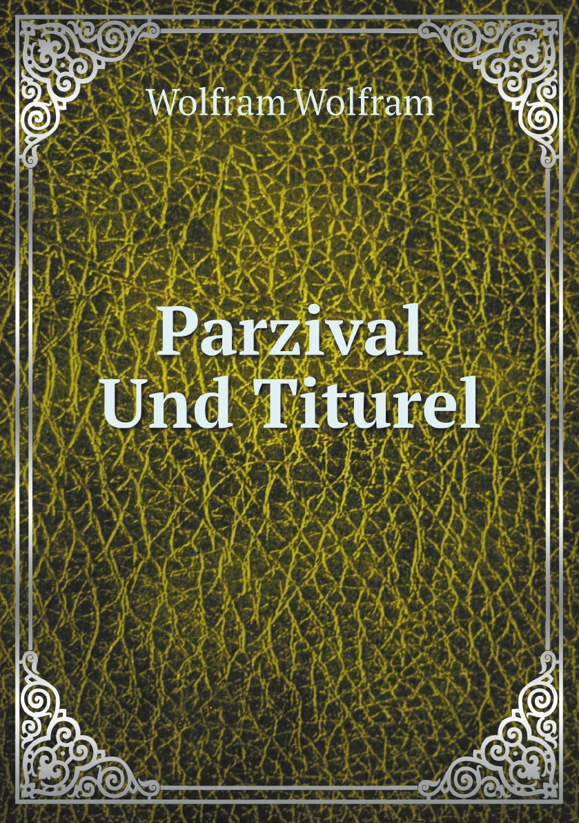 

Parzival Und Titurel (German Edition)