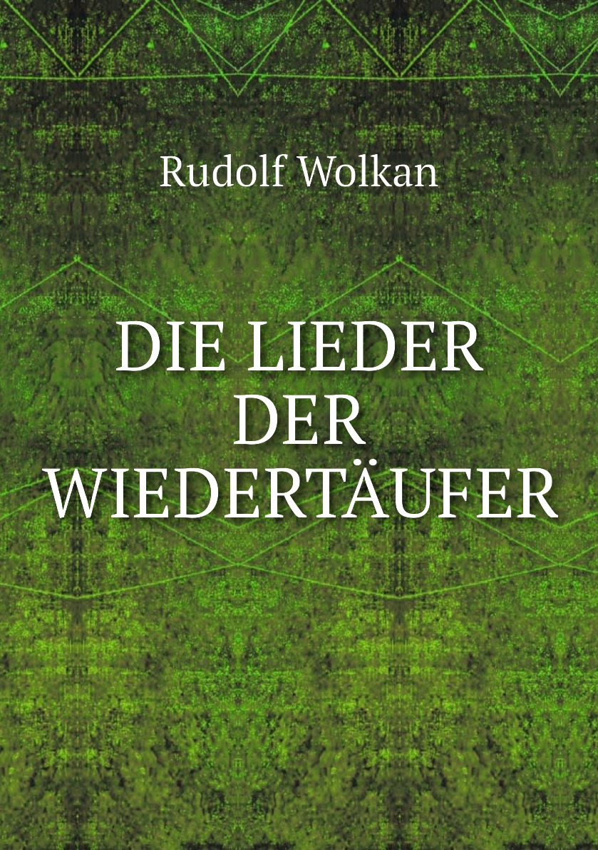 

Die Lieder Der Wiedertaufer
