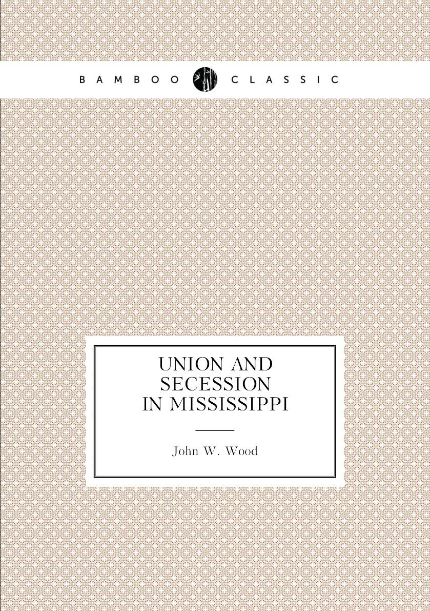 

Union And Secession In Mississippi