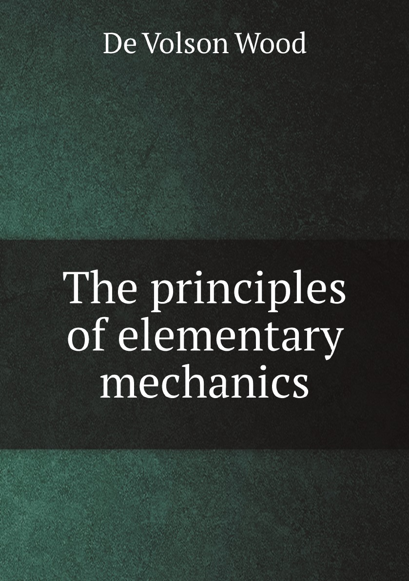 

The principles of elementary mechanics