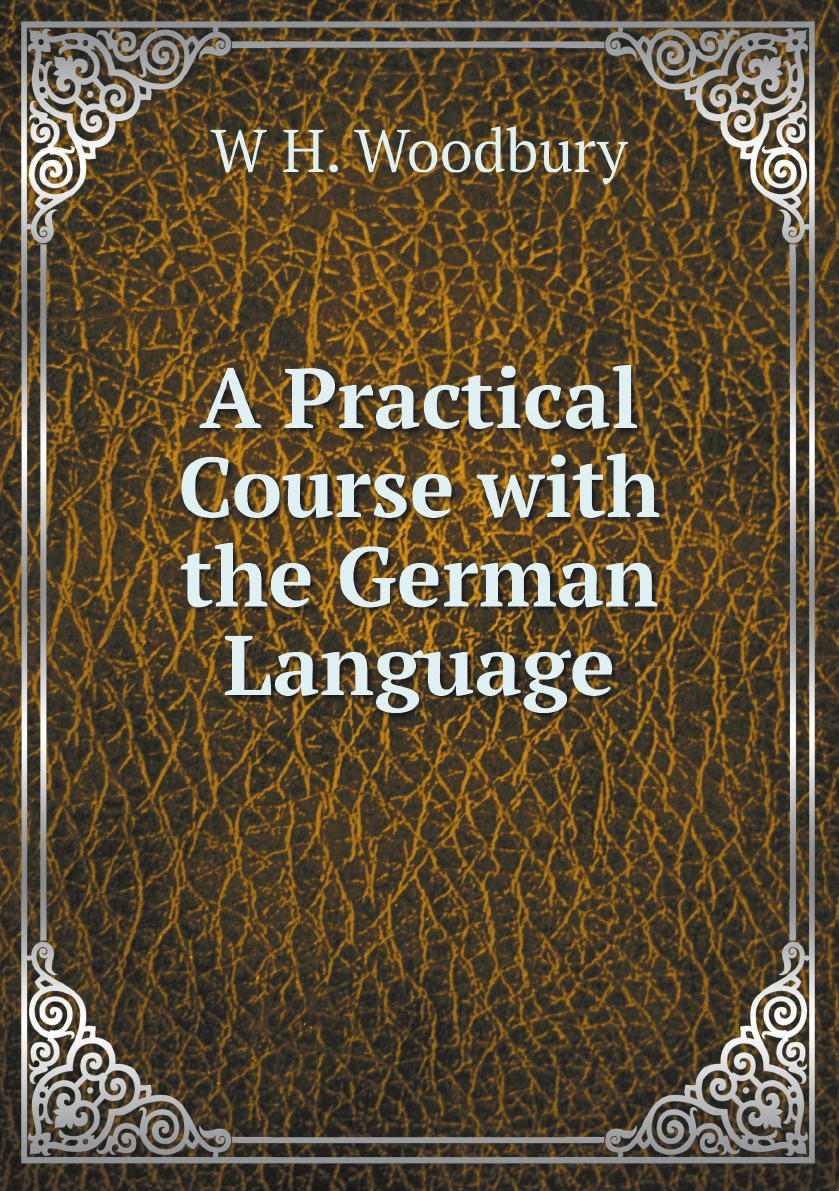 

A Practical Course with the German Language