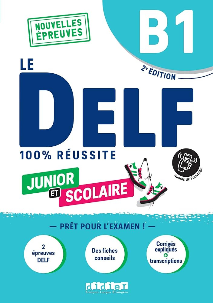 

Le DELF - 100% reussite - B1 scolaire et junior Ed 2022 Livre + didierfle.app