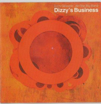 

The Dizzy Gillespie All-Star Big Band - Dizzy'S Business (1 CD)