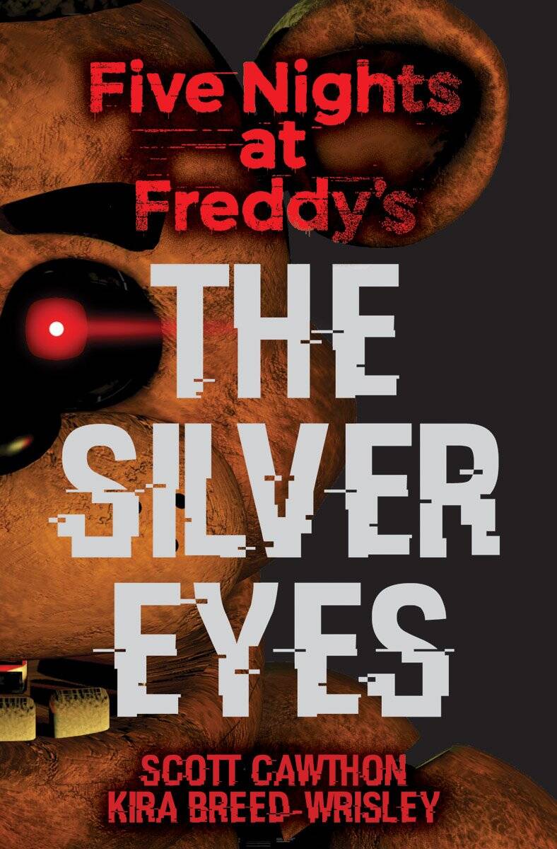 

Five Nights at Freddy's The Silver Eyes