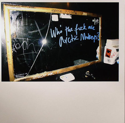 

ARCTIC MONKEYS - Who The Fuck Are Arctic Monkeys
