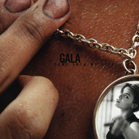 

GALA - Come Into My Life