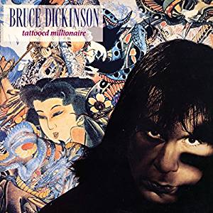 

BRUCE DICKINSON - Tattooed Millionaire