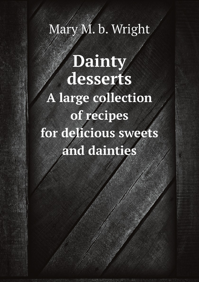 

Dainty desserts