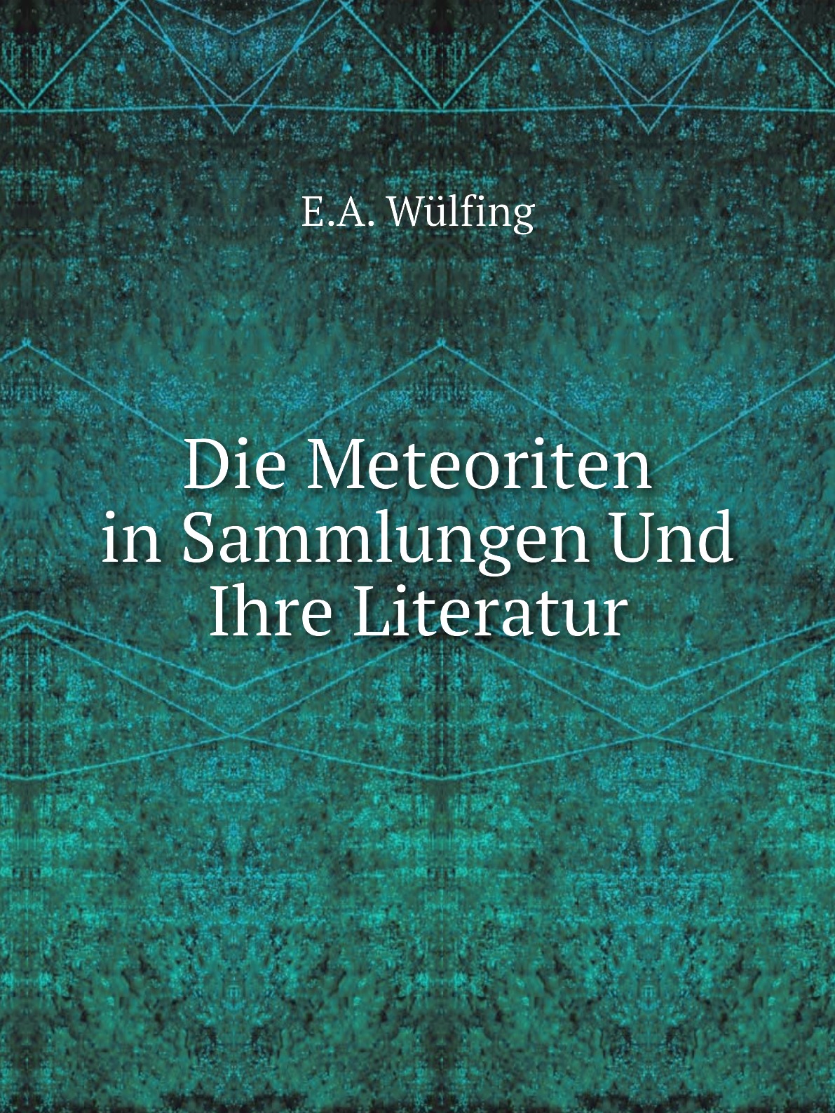 

Die Meteoriten in Sammlungen Und Ihre Literatur