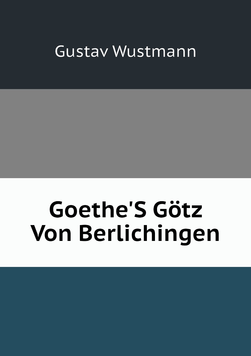 

Goethe'S Gotz Von Berlichingen