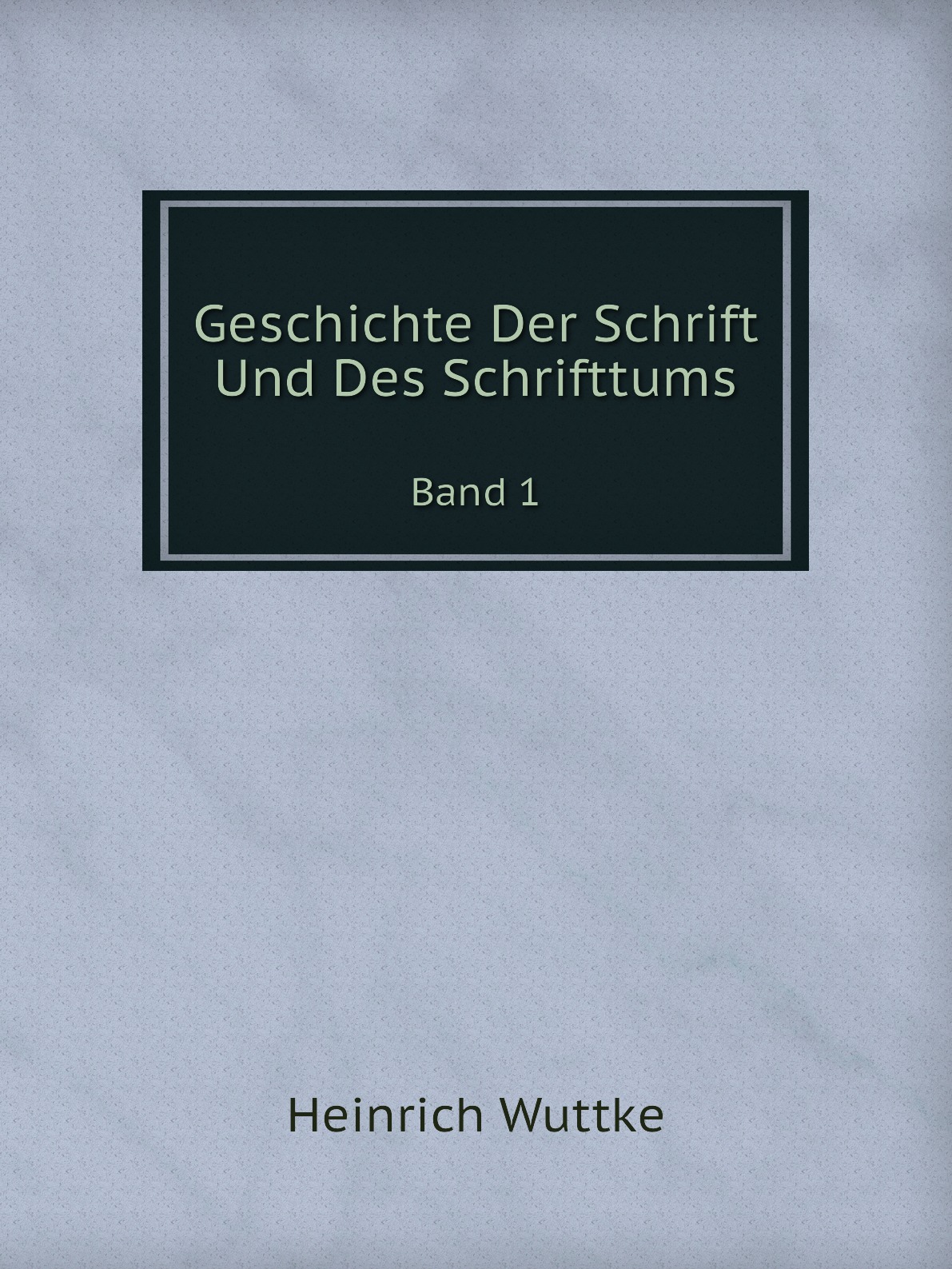 

Geschichte Der Schrift Und Des Schrifttums