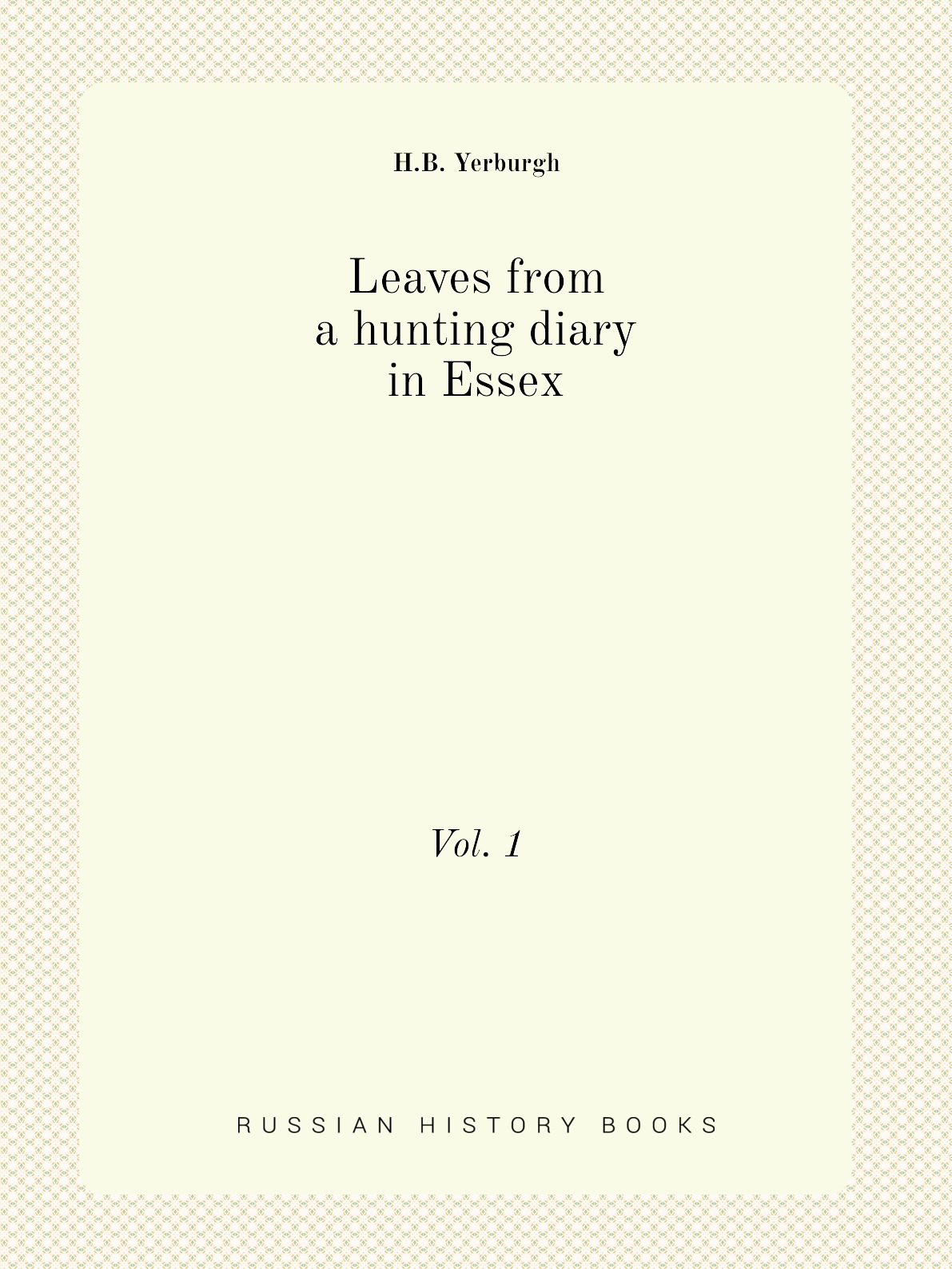 

Leaves from a hunting diary in Essex