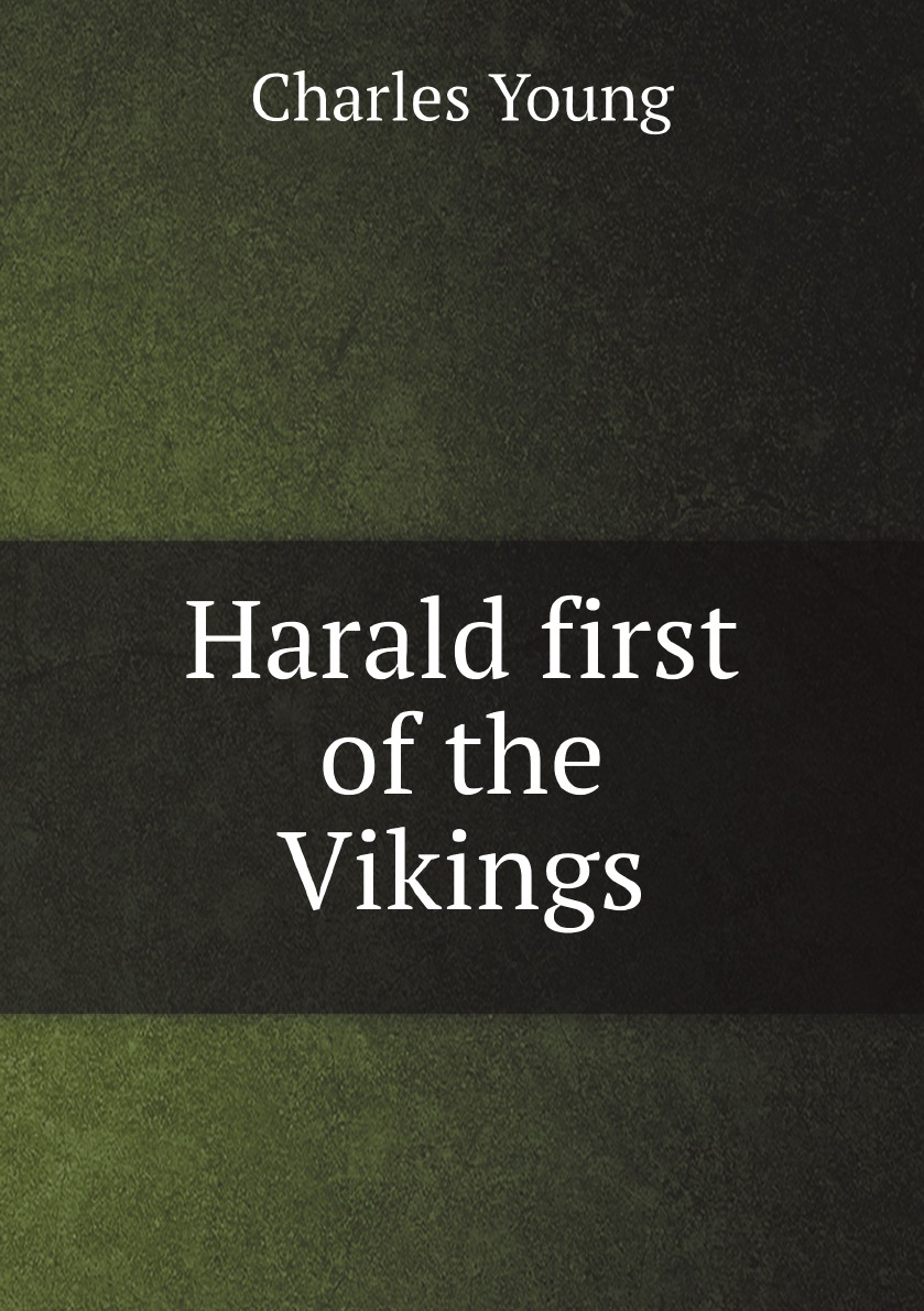 

Harald first of the Vikings
