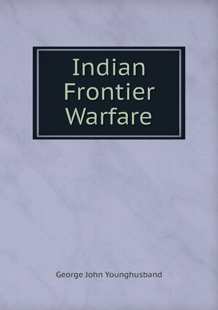 

Indian Frontier Warfare