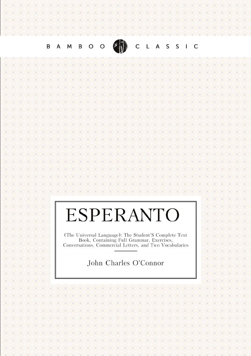 

Esperanto (The universal language) :the student's complete text book