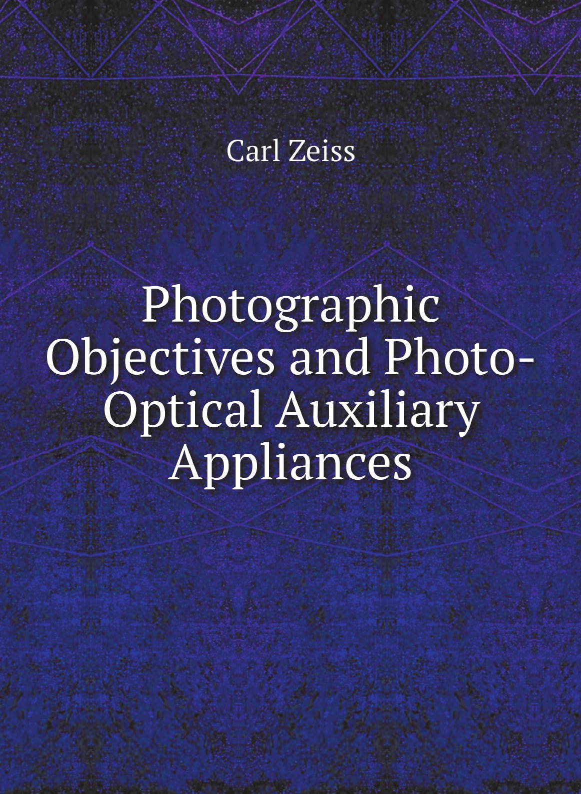 

Photographic Objectives and Photo-Optical Auxiliary Appliances