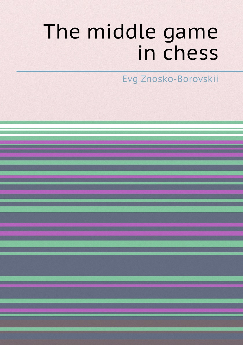 

The middle game in chess
