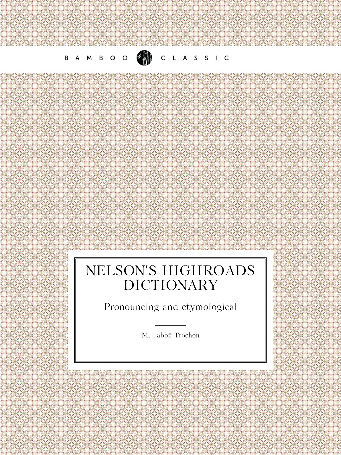 

Nelson's highroads dictionary