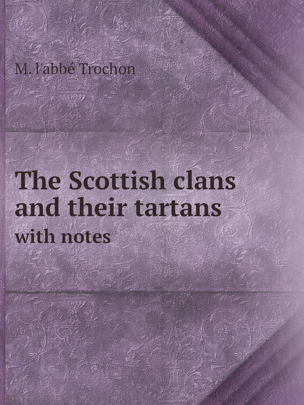 

The Scottish clans and their tartans