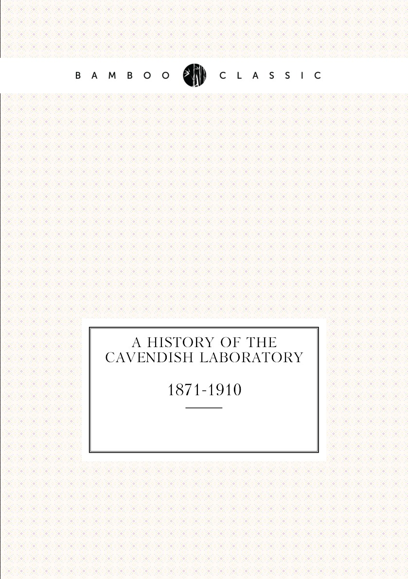 

A history of the Cavendish laboratory