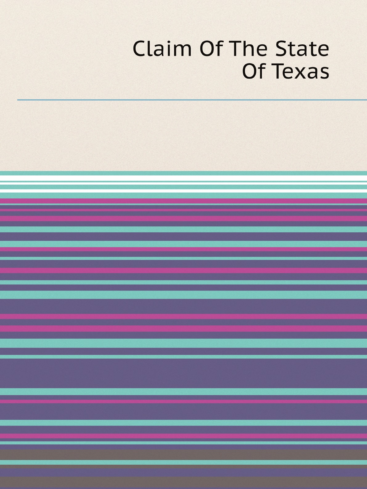 

Claim Of The State Of Texas