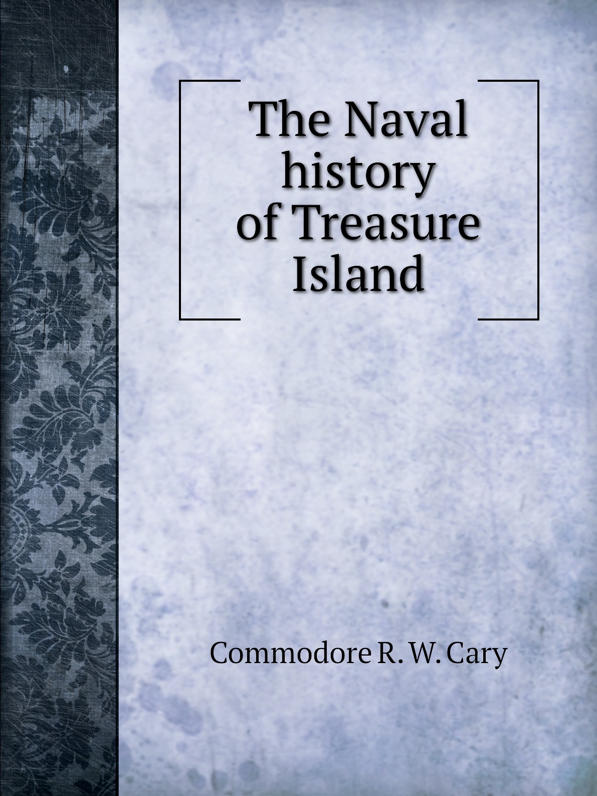 

The Naval history of Treasure Island