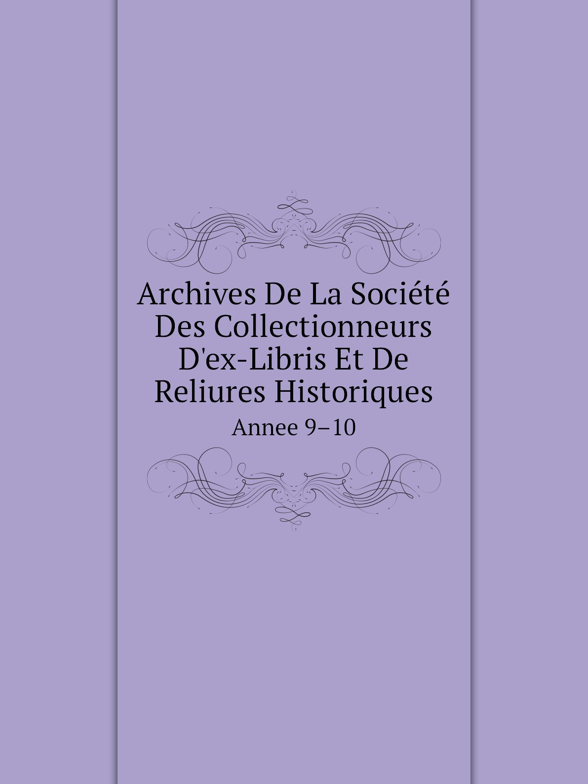 

Archives De La Societe Des Collectionneurs D'ex-Libris Et De Reliures Historiques