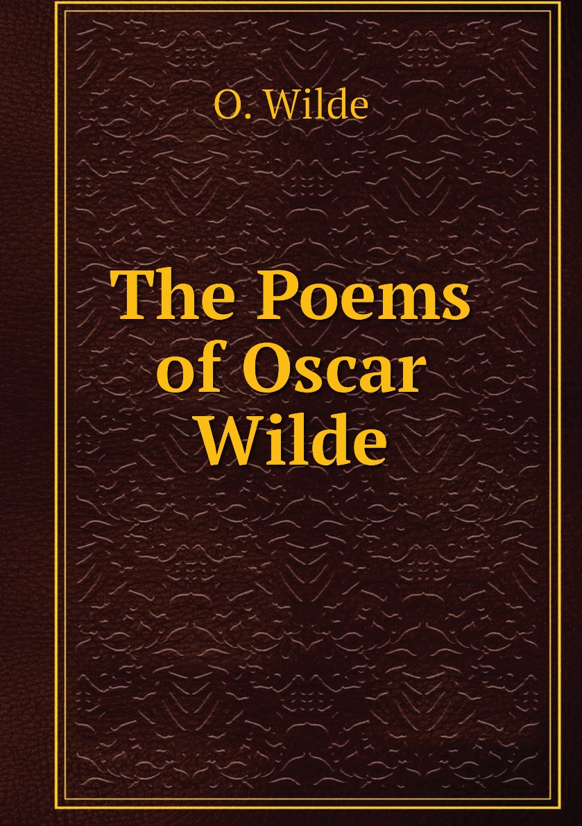 

The Poems of Oscar Wilde