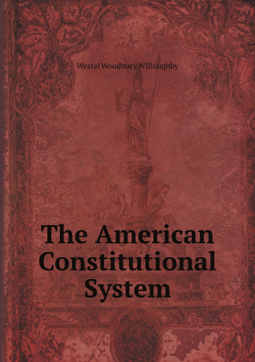 

The American Constitutional System