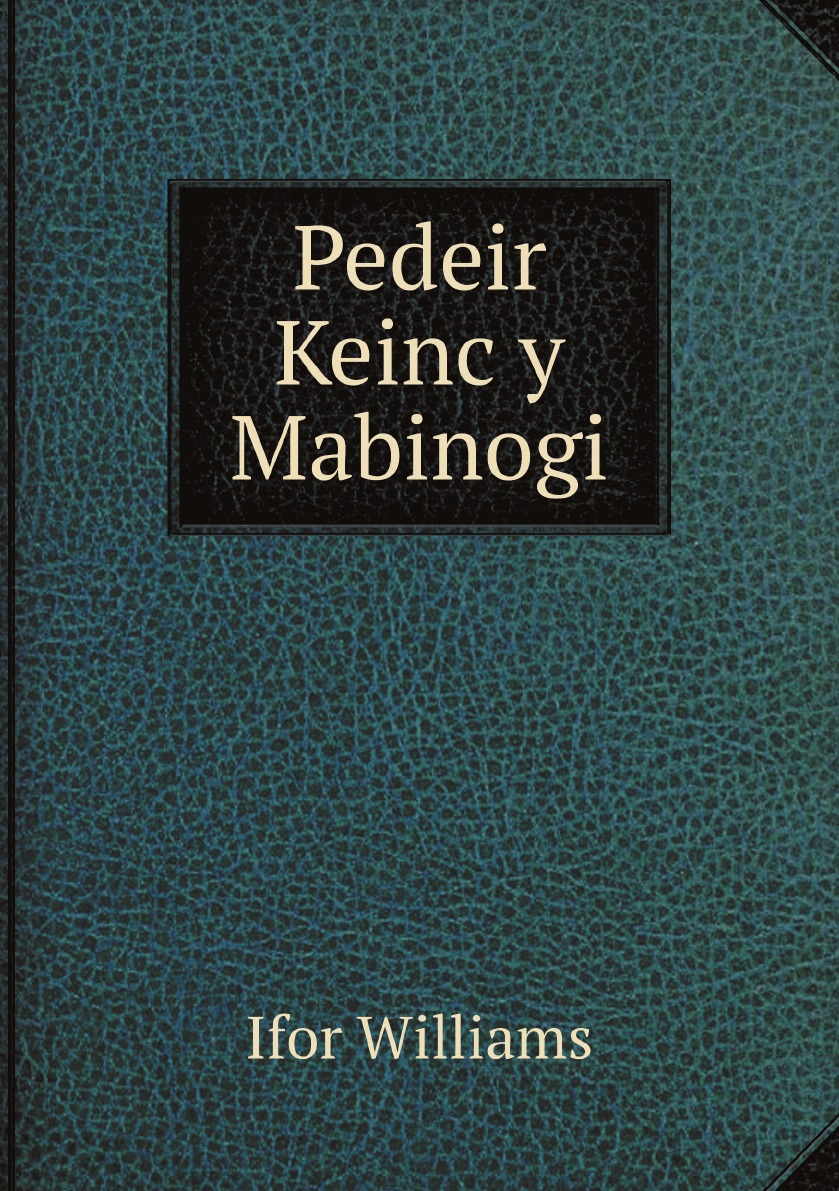 

Pedeir Keinc y Mabinogi (Welsh Edition)