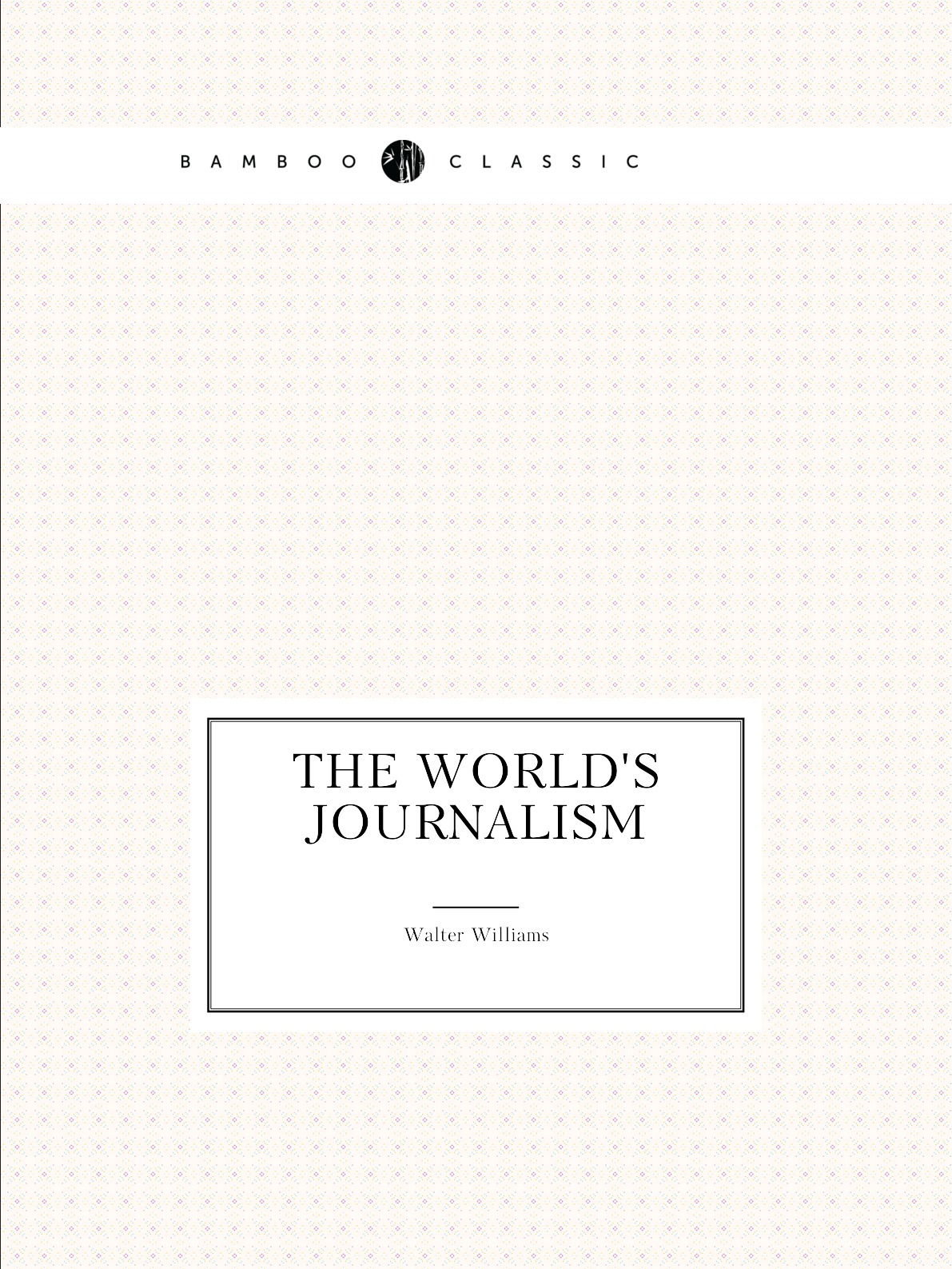 

The world's journalism