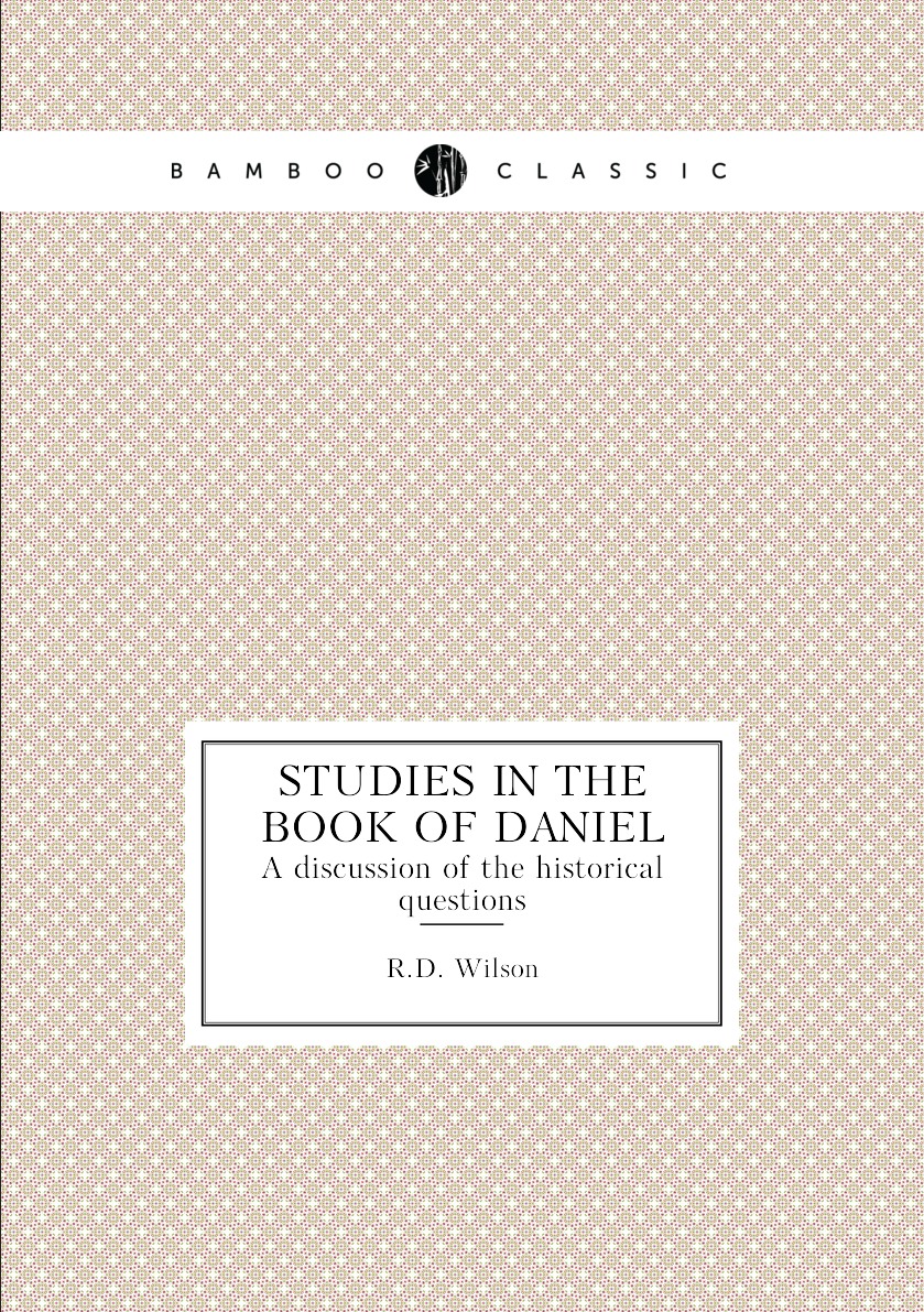 

Studies in the book of Daniel