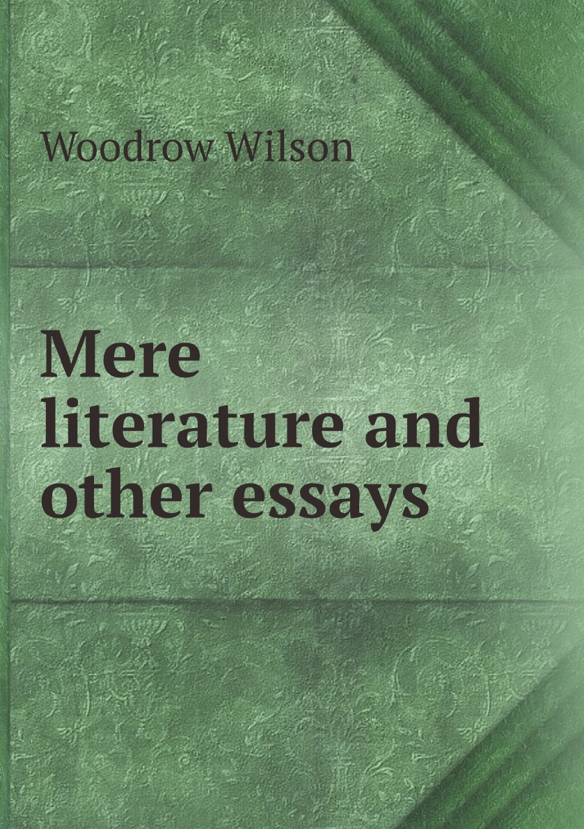 

Mere literature and other essays