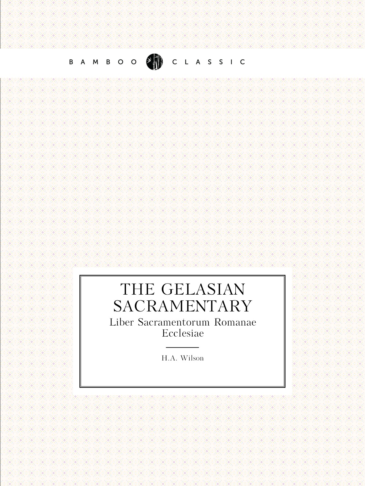 

The Gelasian Sacramentary
