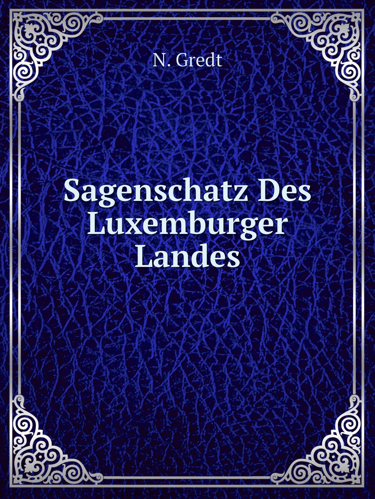

Sagenschatz Des Luxemburger Landes