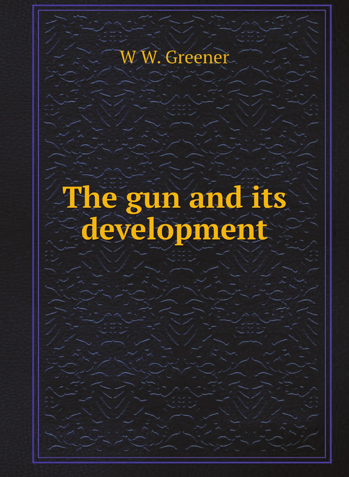 

The gun and its development