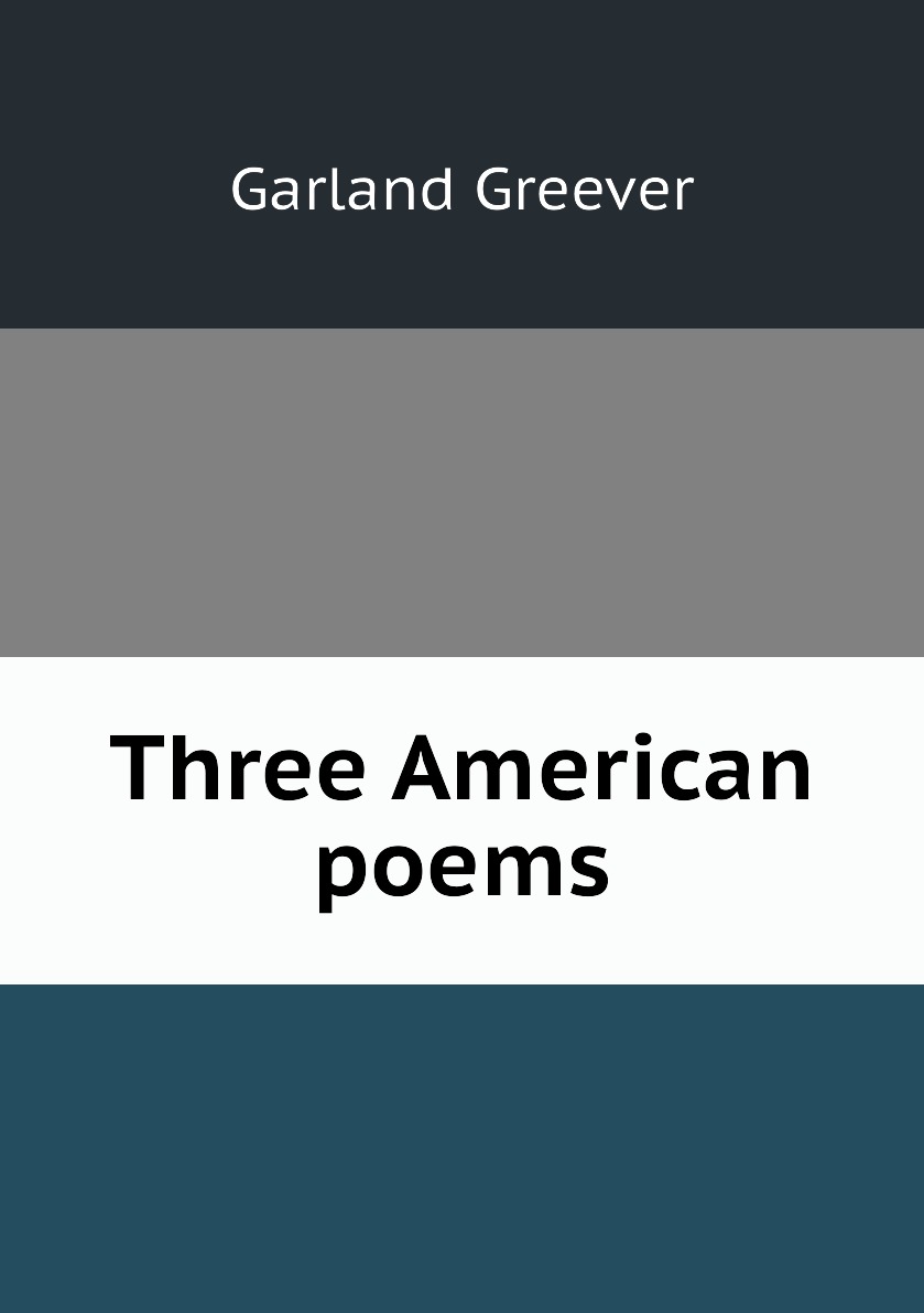 

Three American poems