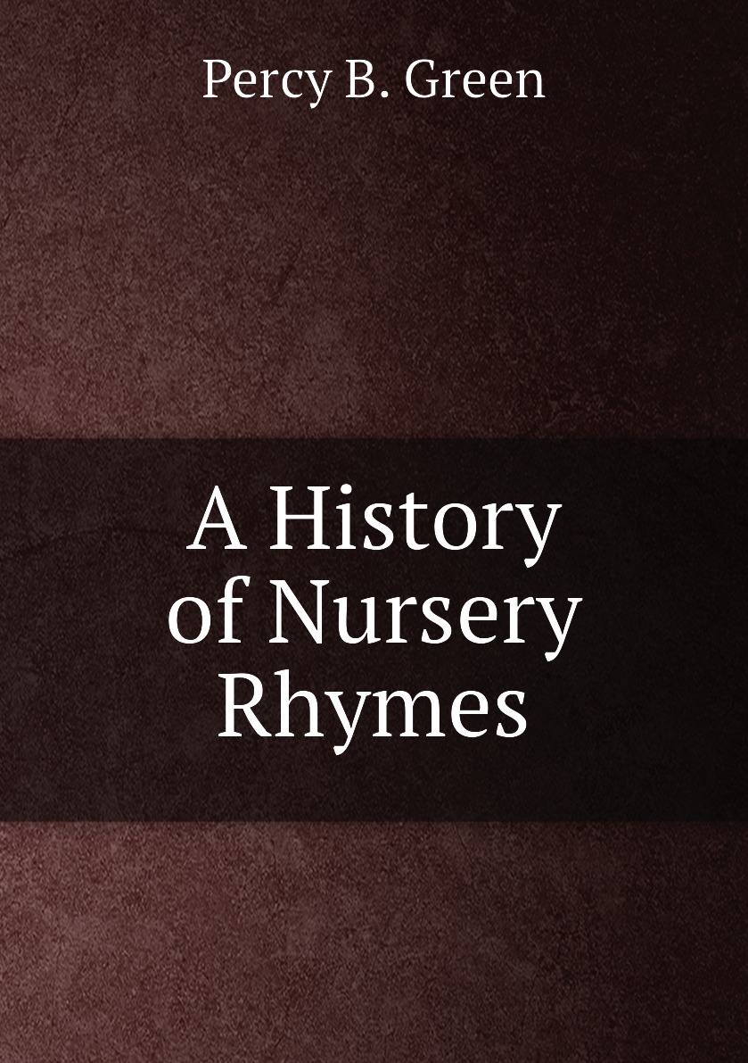 

A History of Nursery Rhymes