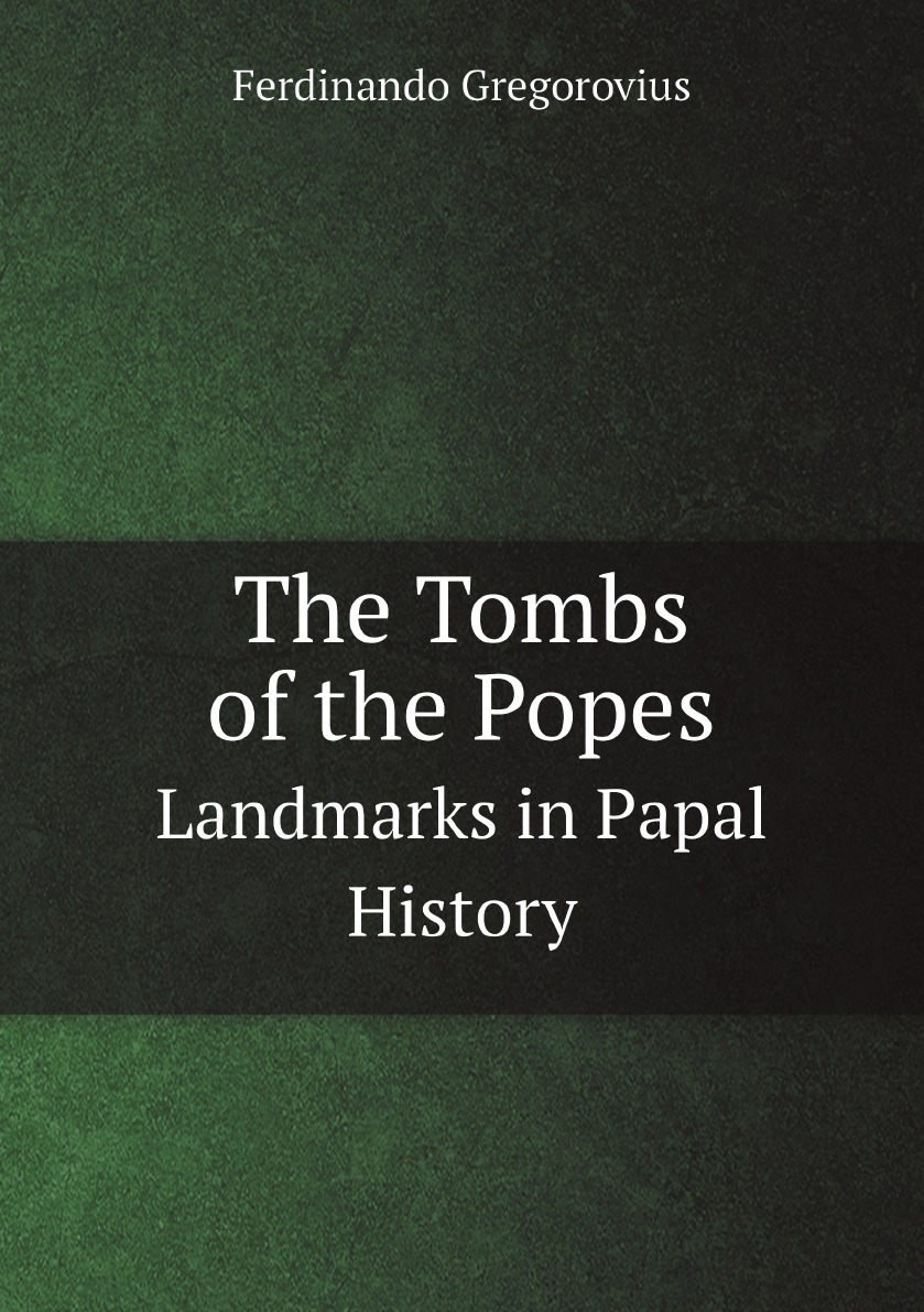 

The Tombs of the Popes