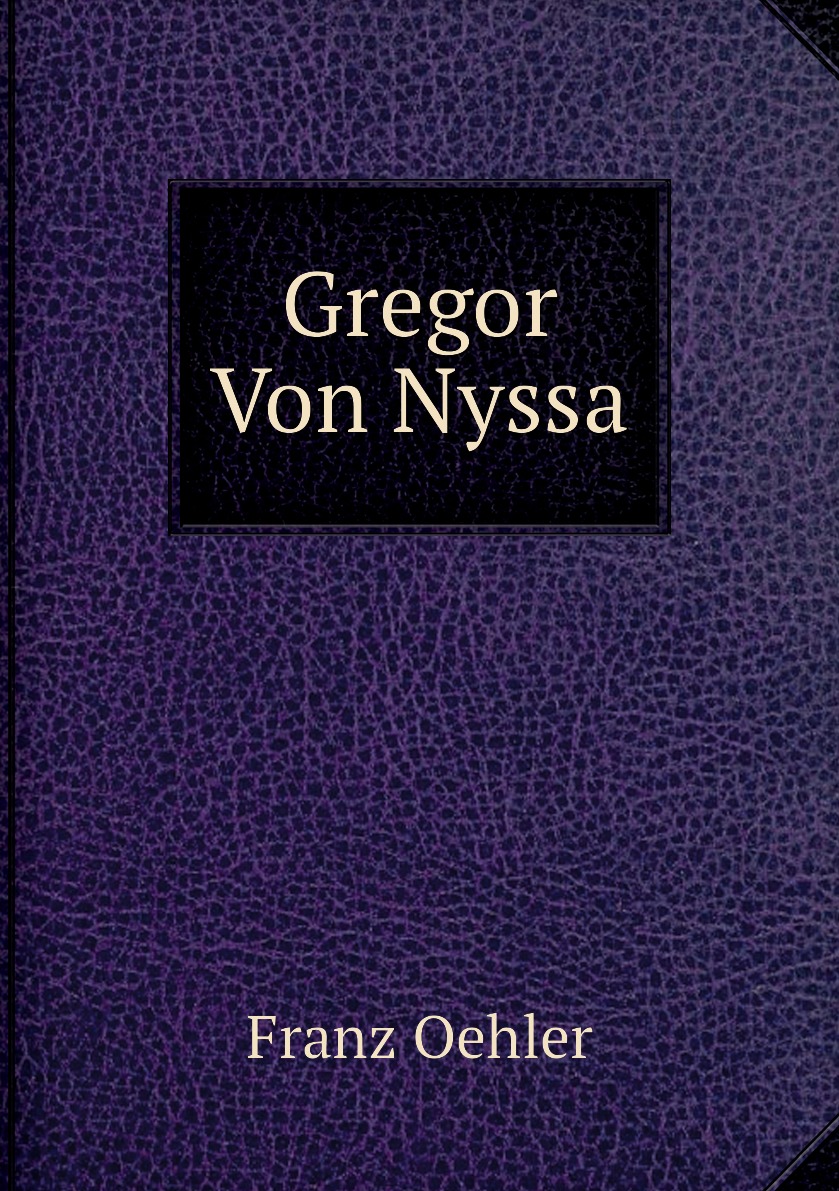 

Gregor Von Nyssa