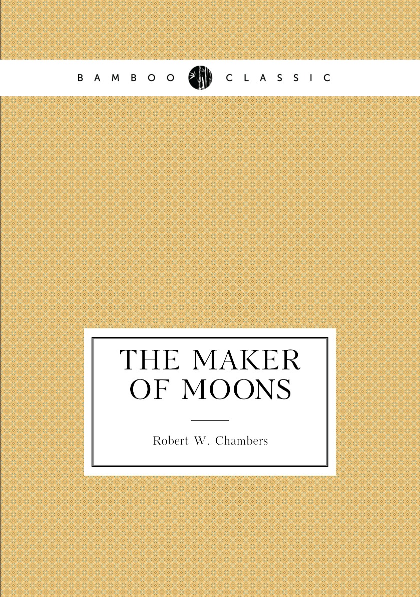 

The maker of moons