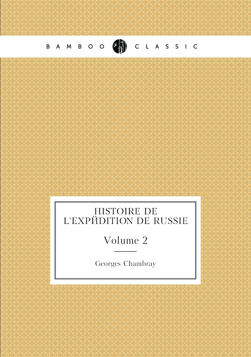 

Histoire De L'expedition De Russie